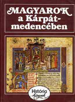Glatz Ferenc - Magyarok a K�rp�t-medenc�nben