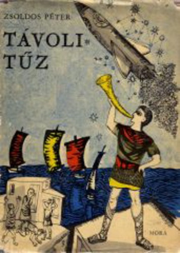 Zsoldos Péter - Távoli tűz (I. kiadás)