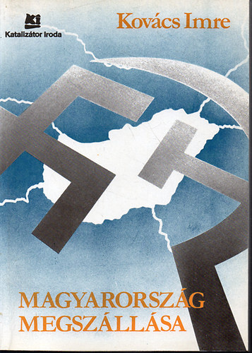 Kovcs Imre - Magyarorszg megszllsa