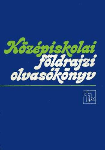 Rugli Ilona  (szerk.) - K�z�piskolai f�ldrajzi olvas�k�nyv