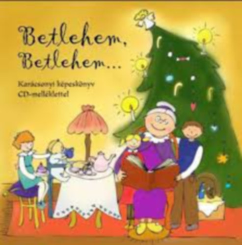 Betlehem, Betlehem... (Karcsonyi kpesknyv kottkkal s CD-mellklettel)