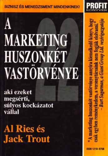 Al Ries; Jack Trout - A marketing huszonkt vastrvnye