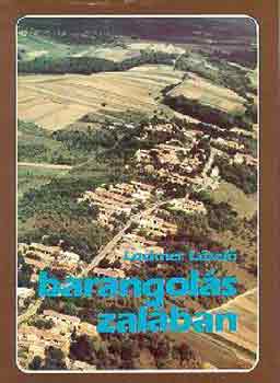 Lackner L�szl� - Barangol�s Zal�ban