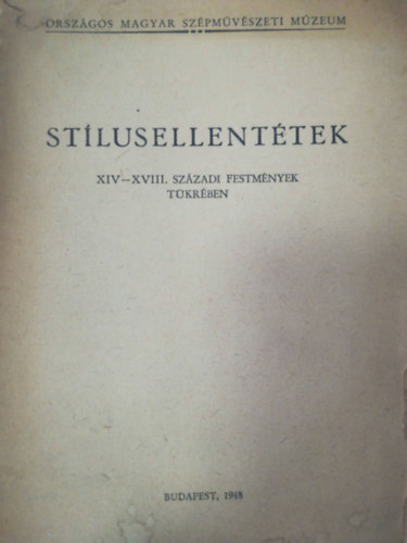 Stlusellenttek - XIV-XVIII. szzadi festmnyek tkrben