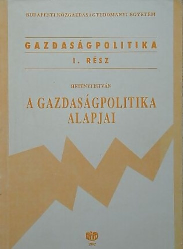 Het�nyi Istv�n - A gazdas�gpolitika alapjai