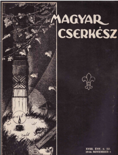 Magyar Cserkész XVIII. évf. 4 szám 1936 november 1.