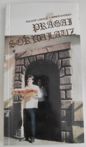 Polgár László-Simkó György - Prágai sörkalauz