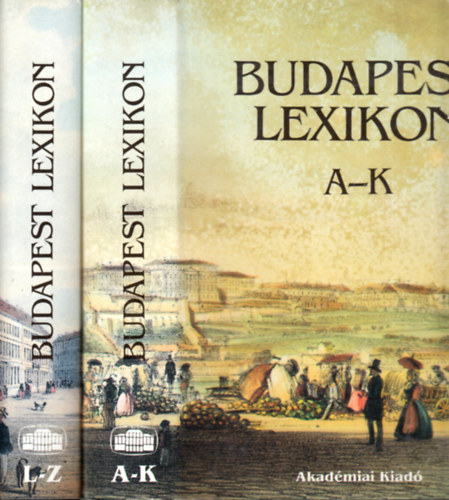Berza Lszl  (fszerk.) - Budapest lexikon I-II. - A-K - L-Z