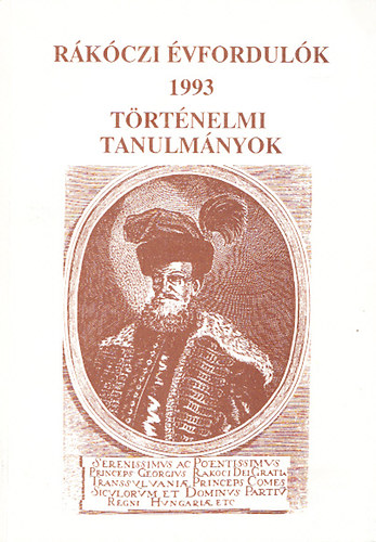 Tams Edit  (szerk.) - Rkczi vfordulk 1993 (trtnelmi tanulmnyok)
