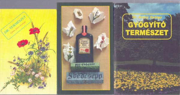 3 db gy�gyn�v�nyes k�nyv: Dr. term�szet (F�ben, f�ban orvoss�g) - Mit g�gy�t a Sv�dcsepp? - Gy�gy�t� term�szet