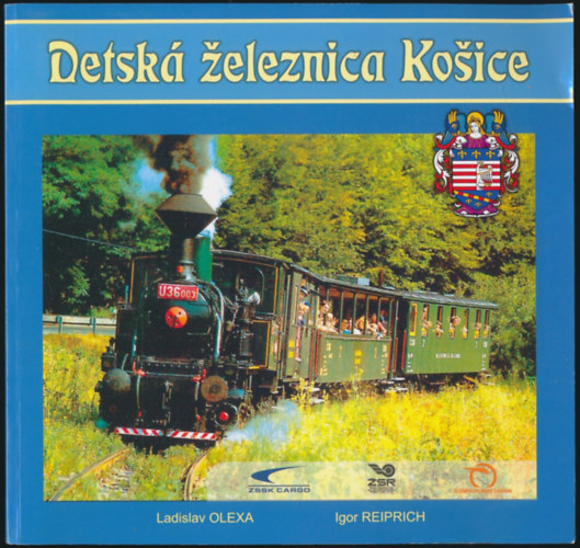 Igor Reiprich Ladislav Olexa - Detsk Zeleznica Kosice - A Kosice-i gyermekvast