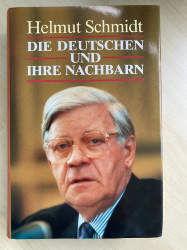 Helmut Schmidt - Die Deutschen und ihre nachbarn