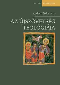 Rudolf Bultmann - Az jszvetsg teolgija