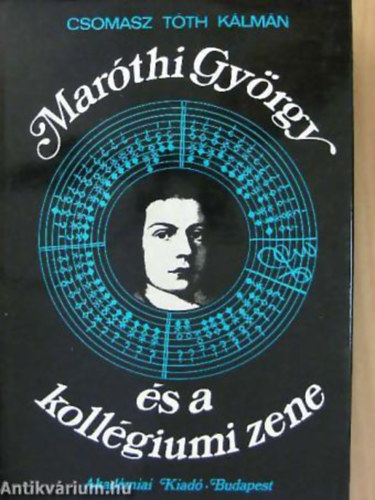 Csomasz T�th K�lm�n - Mar�thi Gy�rgy �s a koll�giumi zene