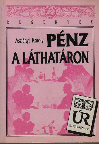 Aszlányi Károly (Kirk van Hossum) - Pénz a láthatáron