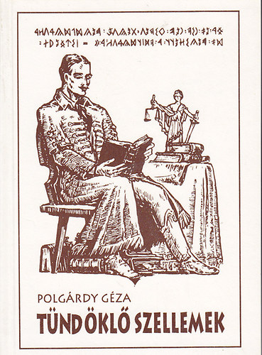 Polg�rdy G�za - T�nd�kl� szellemek