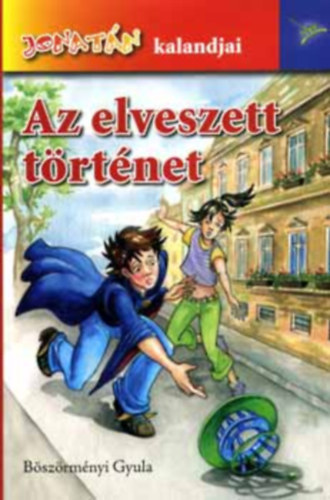B�sz�rm�nyi Gyula - Az elveszett t�rt�net (Jonat�n kalandjai)
