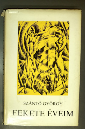 Sz�nt� Gy�rgy - Fekete �veim I-II. (egybek�tve)