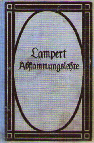 Dr. Kurt Lampert - Bücher der Naturwissenschaft Band 7: Die Abstammungslehre