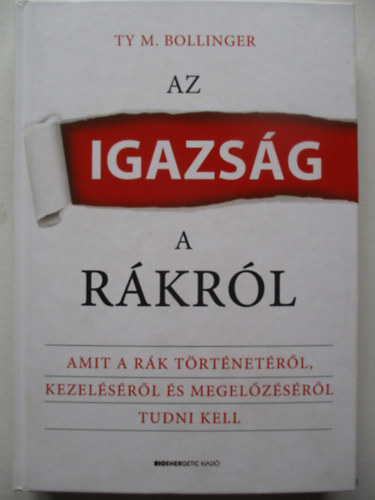 Ty M. Bollinger - Az igazs�g a r�kr�l