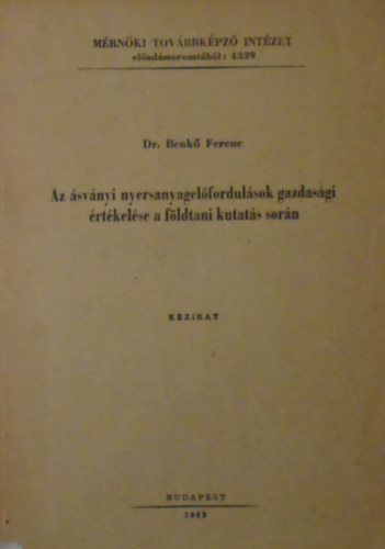 Dr. Benkő Ferenc - Az ásványi nyersanyagelőfordulások gazdasági értékelése a földtani kutatás során