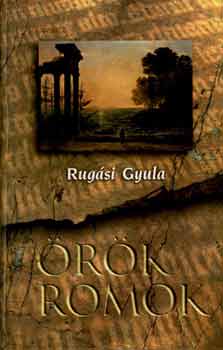 Rugsi Gyula - rk romok