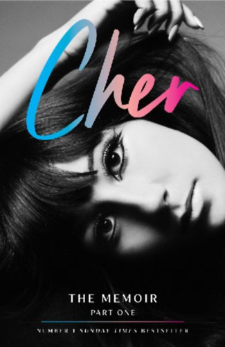 Cher - Cher: The Memoir, Part One