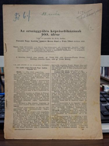 Az orsz�ggy�l�s k�pvisel�h�z�nak 160. �l�se 1940. �vi november h� 26-�n kedden, Tasn�di Nagy Andr�s, Szinyei Merse Jen� �s T�rs Tibor eln�klete alatt