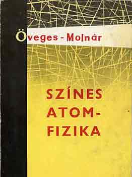 �veges-Moln�r - Sz�nes atomfizika