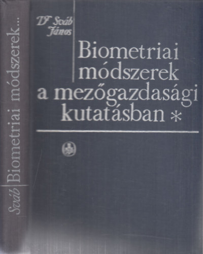 Dr. Sváb János - Biometriai módszerek a mezőgazdasági kutatásban