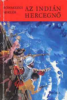 R�naszegi Mikl�s - Az indi�n hercegn�