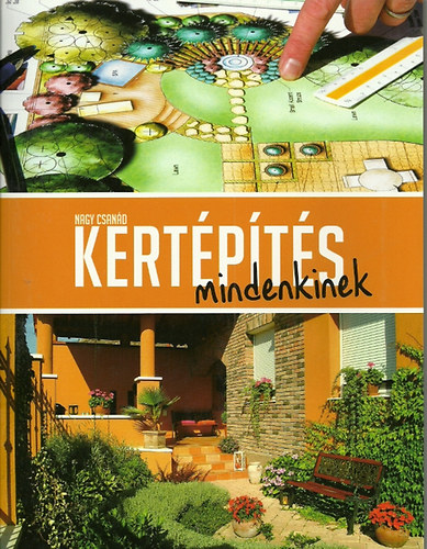 Nagy Csan�d - Kert�p�t�s mindenkinek