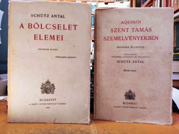 Schütz Antal - 2 db A bölcselet elemei + Aquinói Szent Tamás szemelvényekben (magyar-latin)