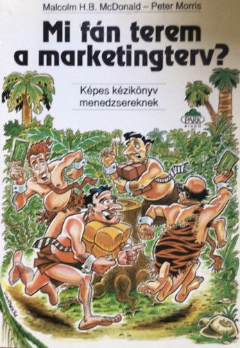 M.H.B.-Morris, P. McDonald - Mi f�n terem a marketingterv?