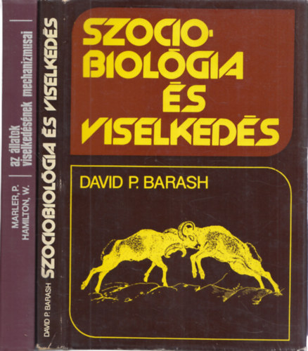 Marler,P. -Hamilton,W., David P. Barash - 2 db. etológia könyv (Az állatok viselkedésének mechanizmusai + Szociobiológia és viselkedés)