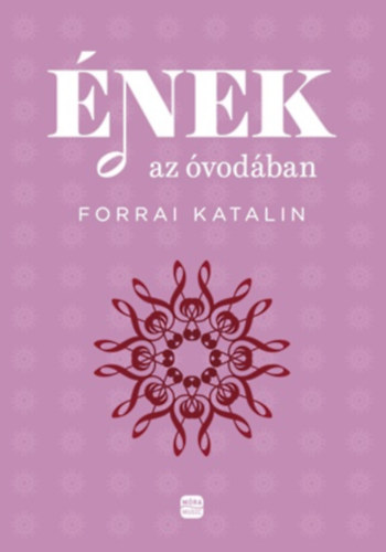 Forrai Katalin - �nek az �vod�ban