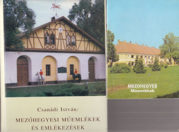 2 db kiadv�ny Mez�hegyesr�l: Mez�hegyesi m�eml�kek �s eml�kez�sek + Mez�hegyes M�eml�kek f�zet