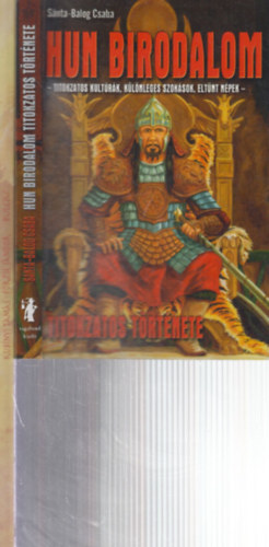 Kub�nyi Tam�s S�nta-Balog Csaba - P�rzse S�ndor - 2 db. k�tet a honfoglal�s kor�b�l (Hun birodalom + Bulcsu)