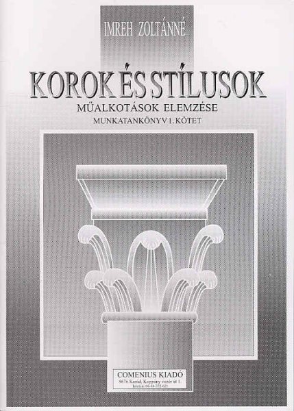 Imreh Zolt�nn� - Korok �s st�lusok. M�alkot�sok elemz�se - munkatank�nyv 1. k�tet