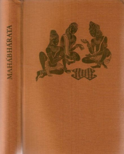 Vekerdi Jzsef  (szerk.) Szerdahelyi Istvn (ford.) - Mahbhrata (A Vilgirodalom Klasszikusai)