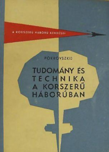 Pokrovszkij - Tudom�ny �s technika a korszer� h�bor�ban