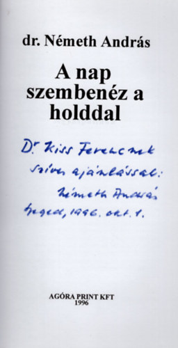 Dr. Péter László Németh András (szerk.) - A nap szembenéz a Holddal - dedikált