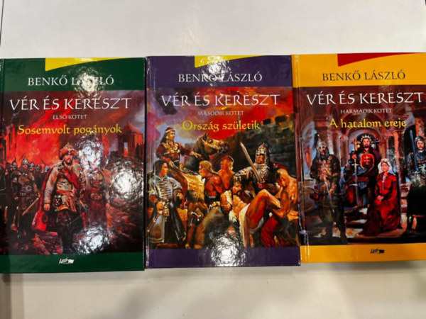 Benk Lszl - Vr s kereszt sorozat 1-3. (Sosemvolt pognyok, Orszg szletik, A hatalom ereje)