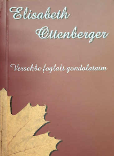 Elisabeth Ottenberger - Versekbe foglalt gondolataim