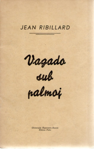 Jean Ribillard - Vagado sub palmoj