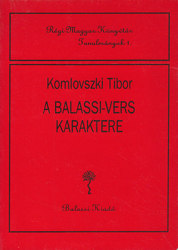 Komlovszki Tibor - A Balassi-vers karaktere