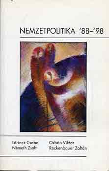 Lrincz-Nmeth-Orbn-Rockenbau - Nemzetpolitika '88-'98