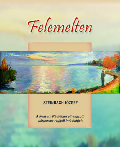 Steinbach Jzsef - Felemelten