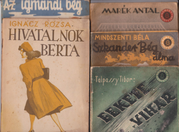 5 sz�m a "Nemzeti K�nyvt�r" sorozatb�l: 62.sz:Talpassy Tibor:Fekete vihar + 66.sz:Mindszenti B�la:Szkander B�g �lma + 106.sz:Mar�k Antal:Gyere velem Andr�s + 147.sz.:Ign�cz R�zsa:Hivatalnok Berta + 152-153.sz:L�rinczy Gy�rgy:Az igm�ndi