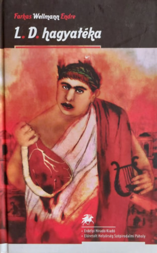 Farkas Wellman Endre - L. D. hagyat�ka